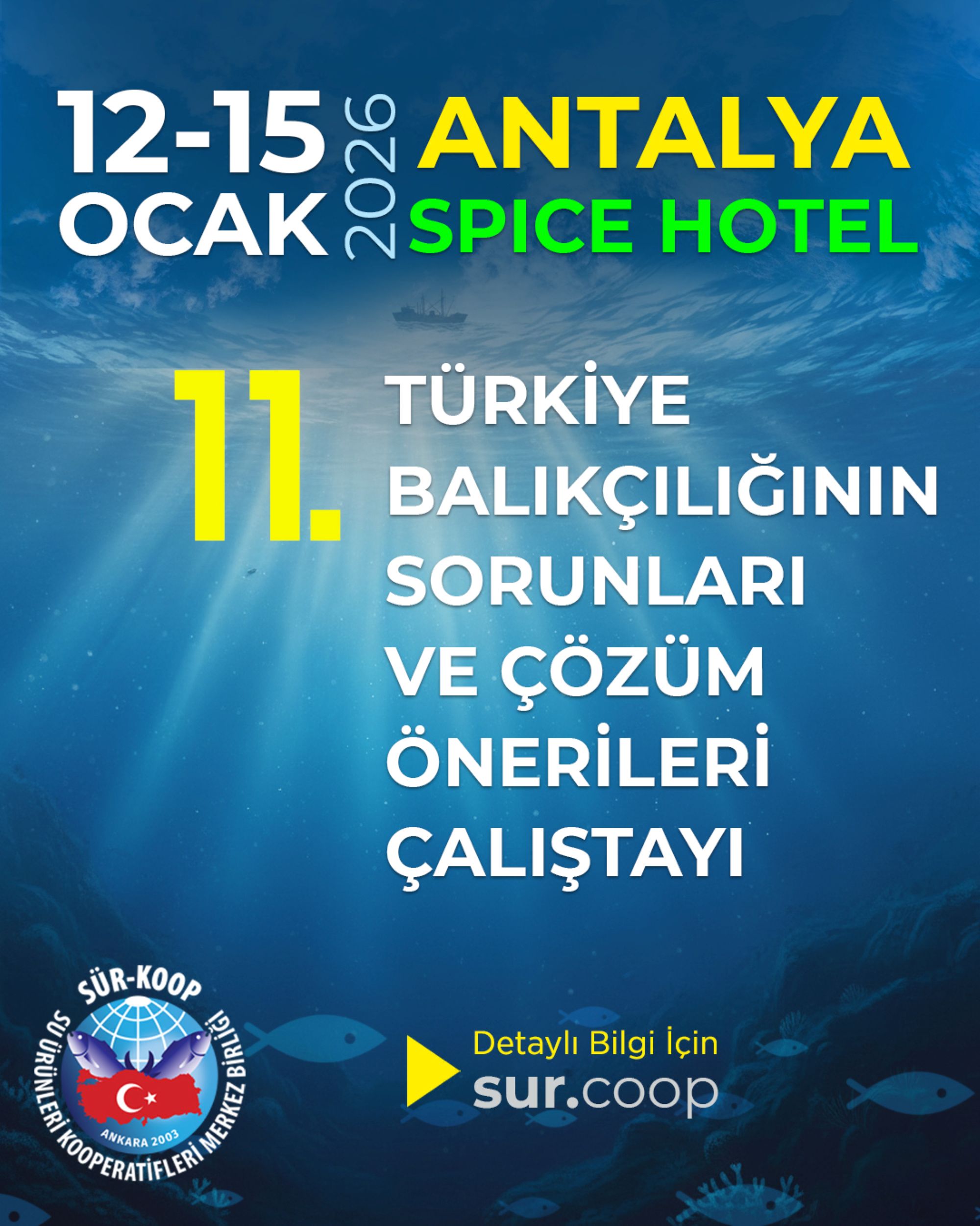 11. TÜRKİYE BALIKÇILIĞININ SORUNLARI VE ÇÖZÜM ÖNERİLERİ ÇALIŞTAYI